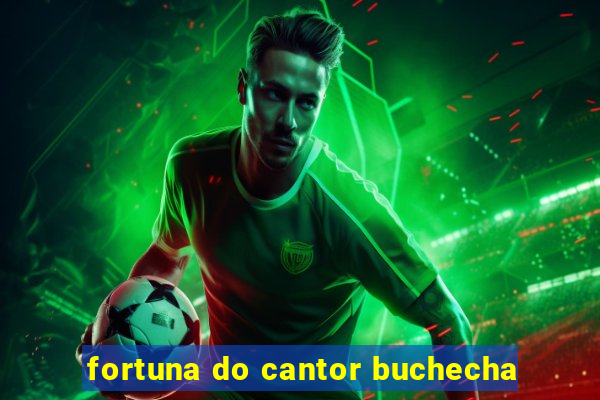 fortuna do cantor buchecha